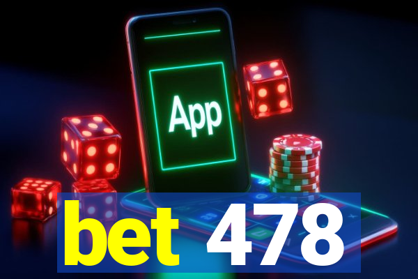 bet 478